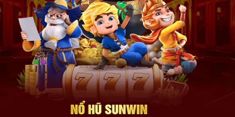 Cách chơi nổ hũ SunWin Cách chơi nổ hũ SunWin quản lý vốn khi chơi