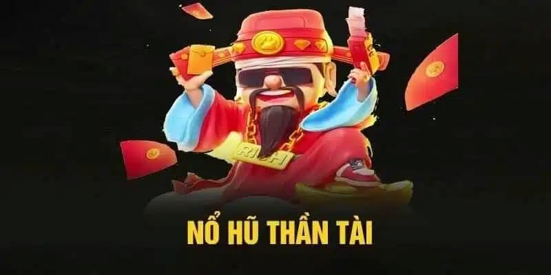 Nổ hũ thần tài Nổ hũ thần tài tận dụng khuyến mãi và ưu đãi